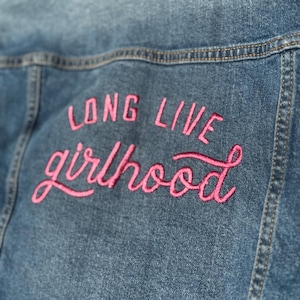 Girls Denim Jacket – “Long Live Girlhood” Embroidered in Pink – Arizona Jean Co – Small Youth Jacket – Inspirational Kids Gift