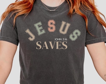 Jesus Saves T-shirt, Christian Woman Gifts, Jesus Loves You Shirt, Religious Sweatshirt, Jesus Shirt, Bible Verse Shirt, Motivational Shirt