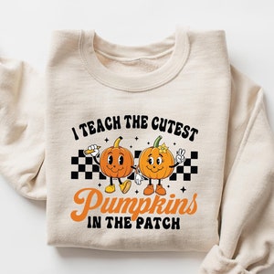 Halloween Teacher Sweatshirt, I Teach the Cutest Pumpkins in the Patch Shirt, Fall Teacher Shirt,Pumpkin Teacher Tee,Cute Teacher Sweatshirt