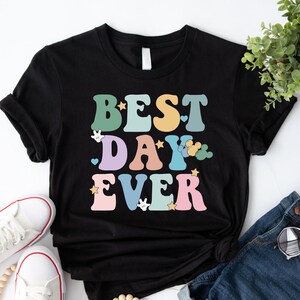 Disney Best Day Ever Shirt, Best Day Ever Shirt, Disney Shirt,Disney Vacation Shirt,Disney Family Shirt,Disneyworld Shirt,Disney group shirt