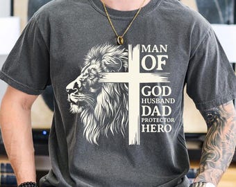 Man of God Shirt for Dad, Christian Father’s Day Shirt, Husband Protector Hero Tee, Faith Lion and Cross Sweatshirt, Gift for Him, Dad Gift