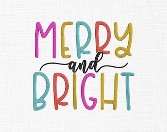 May include: Colorful embroidered text on a white background reads "MERRY and BRIGHT." The letters are in various colors: pink, gold, teal, and red. The word "and" is in a black script font.