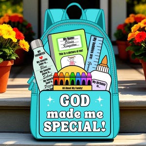 May include: A turquoise backpack with the text "GOD made me SPECIAL!" on the front. The backpack contains school supplies, including a notebook, ruler, glue, and a bottle with the text "MY FAVORITES!" and "Blue" and "Pizza".