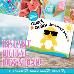 Peut inclure: Une image de t&eacute;l&eacute;chargement num&eacute;rique avec un canard jaune portant des lunettes de soleil, le texte "Quack Quack Summer's Back!" et "Instant Digital Download!". L'image comprend &eacute;galement des tranches de past&egrave;que, des cornets de glace et des fleurs.
