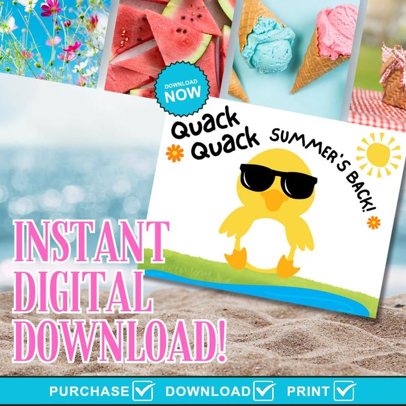 Peut inclure: Une image de t&eacute;l&eacute;chargement num&eacute;rique avec un canard jaune portant des lunettes de soleil, le texte "Quack Quack Summer's Back!" et "Instant Digital Download!". L'image comprend &eacute;galement des tranches de past&egrave;que, des cornets de glace et des fleurs.