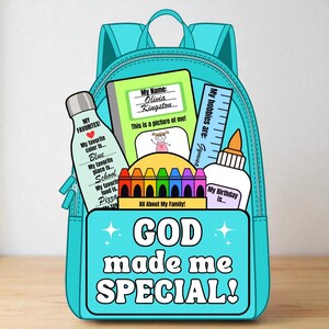 May include: A bright turquoise backpack featuring the text "GOD made me SPECIAL!" on the front pocket. Inside are school supplies including a water bottle, a notebook labeled "My Name: Olivia Kingston", a ruler, a glue bottle, and colorful crayons.