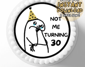 30th Birthday Meme Cake Topper, 30th Birthday Decorations, Dirty 30 Cake Topper, Funny Birthday Decor, Meme Hilarious Birthday Cake Topper