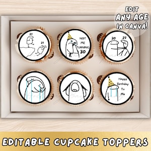 May include: A box of six cupcakes with black and white cartoon designs. The cupcakes have various phrases and numbers, including "30", "29", "Not Me Turning 30", and "Happy Birthday To Me". The text "Edit Any Age In Canva!" is also visible.