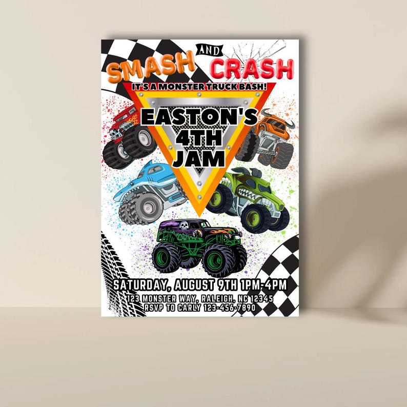 May include: A colorful invitation for a monster truck-themed birthday party. The design features several monster trucks in red, blue, green, and orange, with the text "SMASH AND CRASH" and "EASTON'S 4TH JAM". Additional text includes the date, time, and RSVP information.