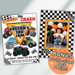 May include: Double-sided invitation for a monster truck-themed birthday party. The front features monster truck graphics and the text "Smash and Crash" and "Easton's 3rd Jam." The back includes a photo of a child with balloons and monster truck toys.