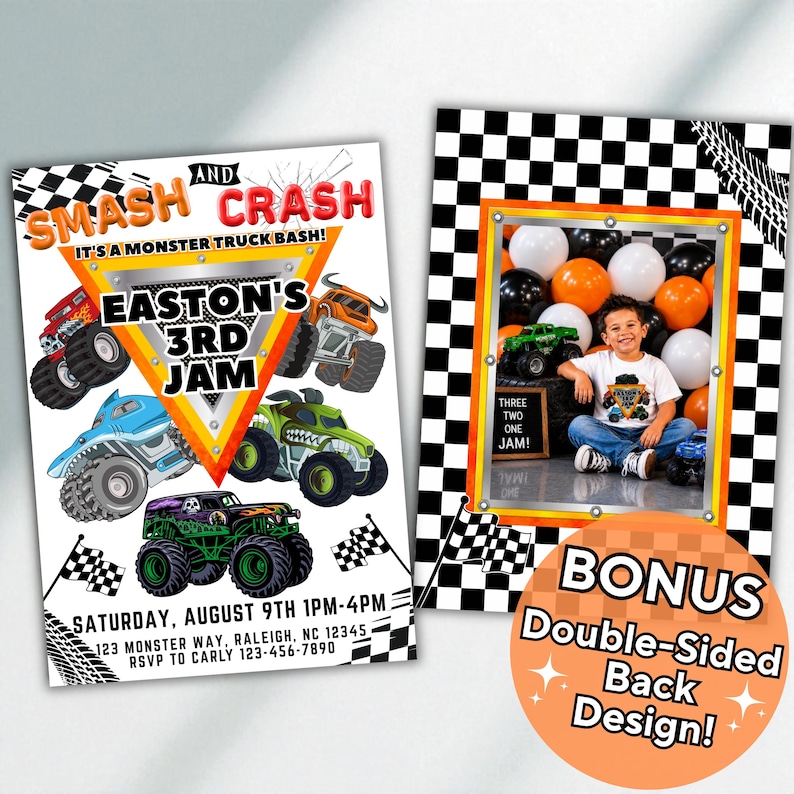 May include: Double-sided invitation for a monster truck-themed birthday party. The front features monster truck graphics and the text "Smash and Crash" and "Easton's 3rd Jam." The back includes a photo of a child with balloons and monster truck toys.