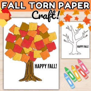 May include: A craft project featuring a tree made of torn paper in fall colors. The words "Happy Fall!" are written on the tree. The image also includes a tree outline and crayons, with the text "Fall Torn Paper Craft!"