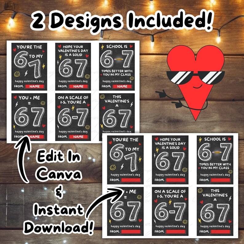 May include: Valentine's Day digital download featuring six chalkboard-style designs with the numbers 67, plus a heart graphic wearing sunglasses. Text includes phrases like "You're the 67 to my" and "Happy Valentine's Day."