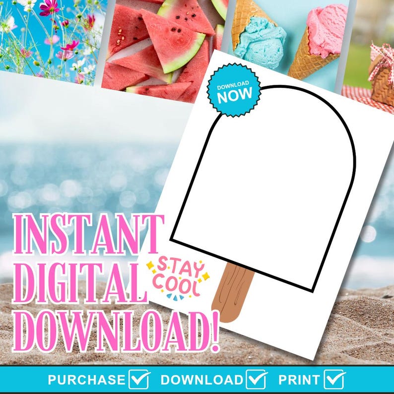 May include: A digital download graphic with a popsicle shape, the text "Instant Digital Download!" in pink, and "Stay Cool" in a colorful design. The image includes photos of watermelon, ice cream cones, and flowers.