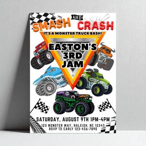 May include: A vibrant invitation for a monster truck party, featuring illustrations of monster trucks in red, orange, blue, and green. The text reads "SMASH AND CRASH" and "EASTON'S 3RD JAM". Includes the date, time, and location details for the event.