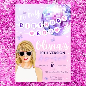 May include: A pink and purple birthday invitation with a disco ball, butterflies, and a portrait of a girl wearing sunglasses. The text on the invitation reads "in my birthday era Olivia's 10th version Are you ready for it? Saturday May 10 2025 12PM-5PM 123 Anywhere St., Any City RSVP to Emma 123-456-7890"