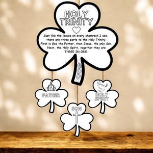 May include: A printable craft for teaching about the Holy Trinity. The craft features a shamrock with the words "Holy Trinity" and "Three in One". There are three smaller shamrocks with the words "Father", "Son", and "Holy Spirit".