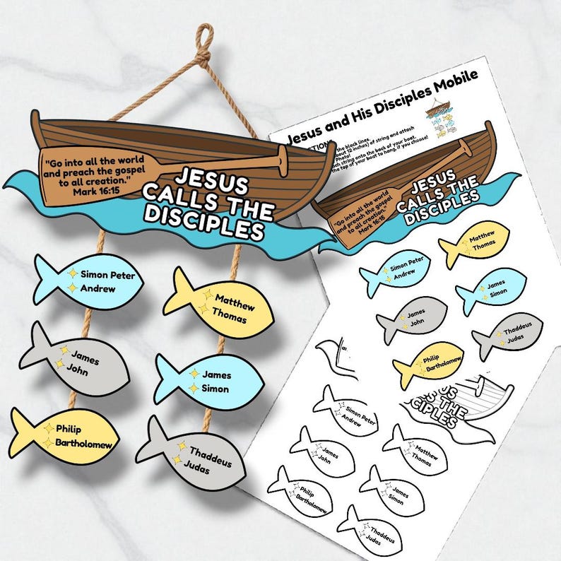 May include: A handmade mobile featuring a brown boat with the text "JESUS CALLS THE DISCIPLES." Below are fish cutouts with names like Simon Peter and James. The mobile includes the Bible verse Mark 16:15.