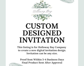 Custom Invitation Design, Custom Invite, Custom Order Invitation, Custom Designed Invite, Custom Design