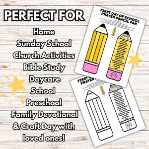 May include: Two printable prayer pencil fans with the text "First Day of School Prayer Pencil Fan". One is colored yellow and pink, the other is a black and white outline. The image also includes text that says "Perfect For Home, Sunday School, Church Activities, Bible Study, Daycare, School, Preschool, Family Devotional & Craft Day with loved ones!"