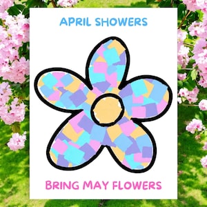 May include: A colorful paper flower with a blue, pink, and yellow pattern. The flower is surrounded by a white background with the text "APRIL SHOWERS BRING MAY FLOWERS".