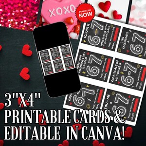 May include: A Valentine's Day-themed image featuring printable cards and a smartphone displaying card designs. The cards have a chalkboard style with the numbers "67" and phrases like "You're the 6-7" and "On a scale of 1-5, you're a 6-7". The text "3"X4" PRINTABLE CARDS & EDITABLE IN CANVA!" is also visible.