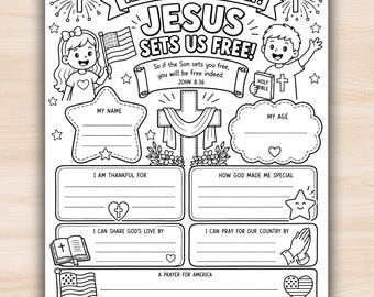 May include: A black and white coloring page titled HAPPY 4TH OF JULY! JESUS SETS US FREE! featuring a girl with a flag, a boy with a Bible, a cross, fireworks, and various fill-in-the-blank sections for names, ages, prayers, and reflections on faith.