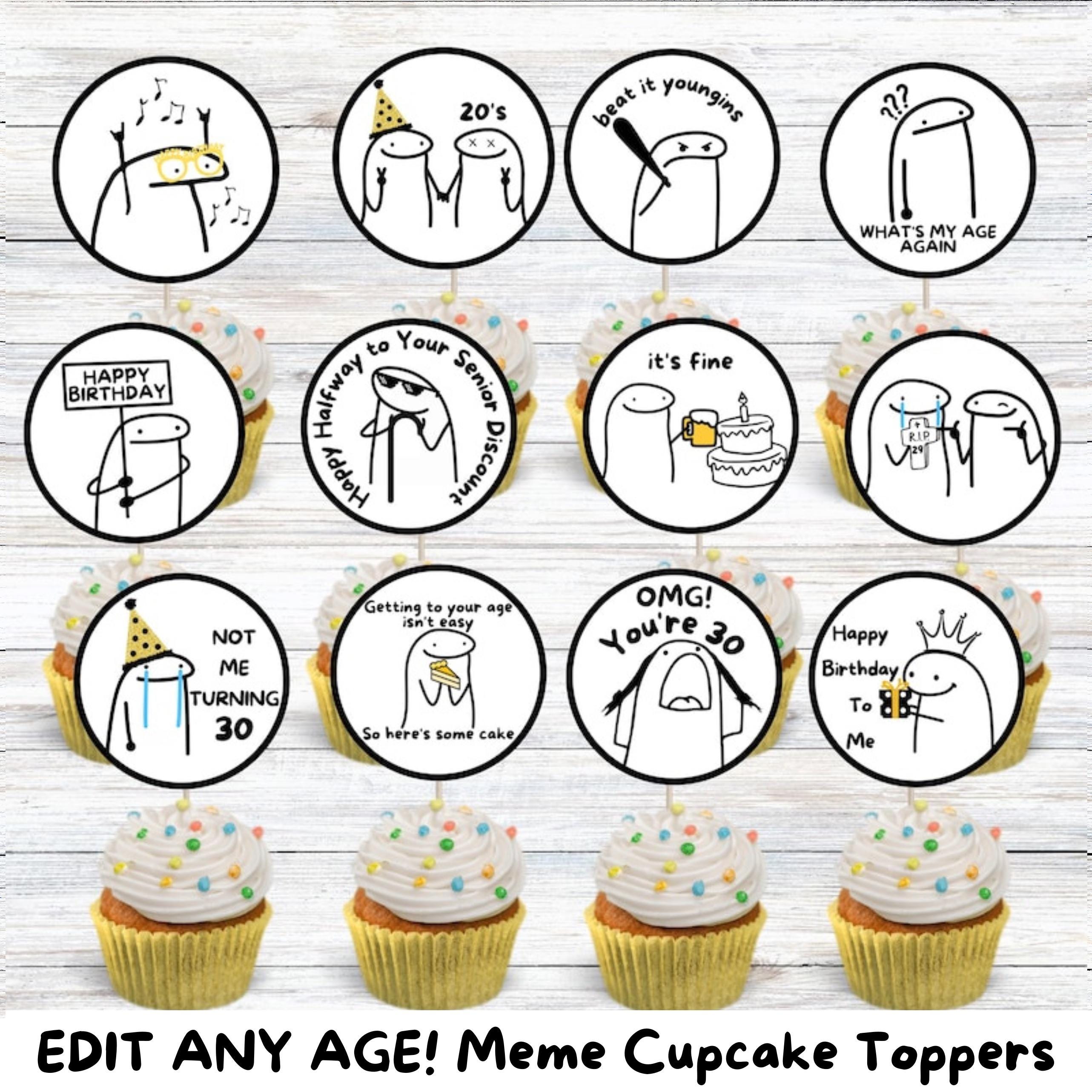 Meme Birthday, Funny Cupcake Toppers, Birthday Decor, Meme Cake Cupcake  Topper, Funny Birthday Party Decor, Meme Birthday, EDITABLE ANY AGE - Etsy, image size:2565x2565