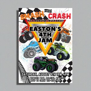 May include: A colorful invitation for a monster truck-themed birthday party. The design features several monster trucks in red, blue, green, and orange, with the text "SMASH AND CRASH" and "EASTON'S 4TH JAM". Includes event details.