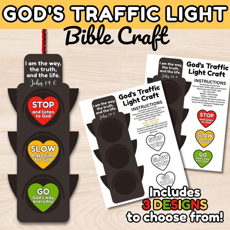 May include: A black traffic light craft with red, yellow, and green hearts, each with a message. The text "GOD'S TRAFFIC LIGHT Bible Craft" is at the top. Includes instructions and the text "Includes 3 DESIGNS to choose from!"