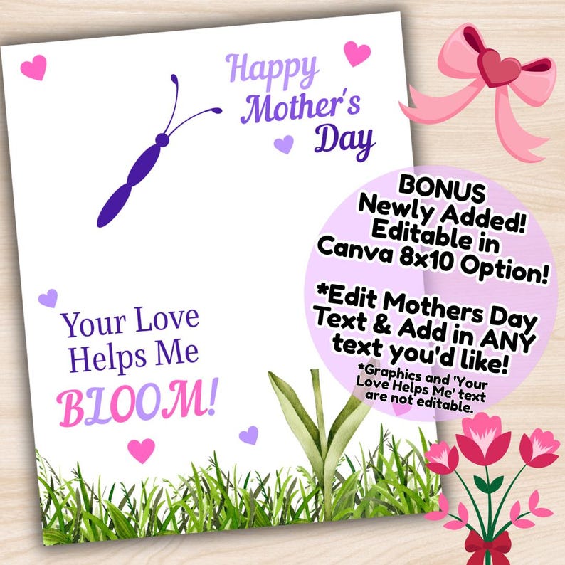 May include: A white Mother's Day card with the text "Happy Mother's Day" and "Your Love Helps Me BLOOM!" in purple and pink. The card features a butterfly, hearts, grass, and a flower illustration. Includes a pink bow.