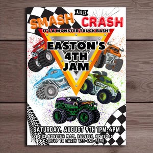 May include: A colorful invitation for a monster truck-themed birthday party. The design features illustrations of monster trucks in various colors, with the text "SMASH AND CRASH" and "EASTON'S 4TH JAM". The date, time, and location are also included.