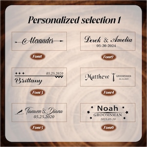 May include: A wooden display featuring six personalized text options. Each option includes names and dates, with various fonts and decorative elements. The text options include names like Alexander, Derek & Amelia, Brittany, Matthew, Tanwen & Diana, and Noah.