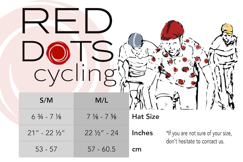 Ardennes Cycling Cap. The Red Dots Cycling hat sizing chart. Our caps are available in S/M 21” to 22 ½” or M/L 22 ½” to 24”.