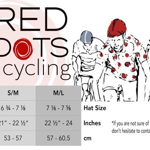 The Red Dots Cycling hat sizing chart. Our caps are available in S/M 21” to 22 ½” or M/L 22 ½” to 24”.