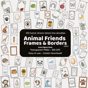 May include: A collection of 100 hand-drawn black line doodles featuring animal friends, frames, and borders. The designs include various animals, food items, and decorative frames. The text on the image reads "Animal Friends Frames & Borders" and "Cute Clipart Pack".