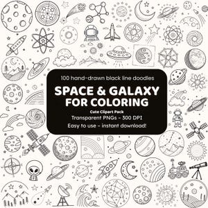 May include: A collection of 100 hand-drawn black line doodles featuring space and galaxy-themed illustrations. Includes planets, rockets, astronauts, and celestial bodies. The text reads "SPACE & GALAXY FOR COLORING" and "Cute Clipart Pack".