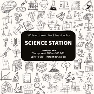 May include: A collection of 100 hand-drawn black line doodles featuring science-themed icons like a brain, heart, lungs, microscope, test tubes, and planets. The central black rectangular label displays the text SCIENCE STATION and Cute Clipart Pack.