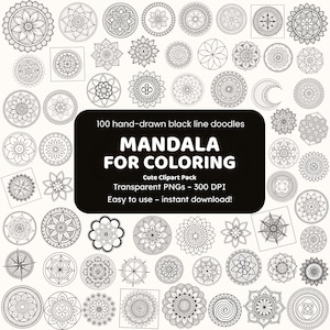 Könnte beinhalten: Eine Sammlung von 100 handgezeichneten Mandala-Designs in schwarzer Linie zum Ausmalen. Die Designs zeigen verschiedene kreisförmige und florale Muster. Das Bild enthält den Text "MANDALA FOR COLORING" und "Cute Clipart Pack".