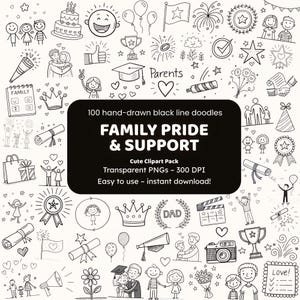 May include: A collection of black and white hand-drawn doodles on a white background, featuring family, graduation, and celebration themes. The image includes the text "FAMILY PRIDE & SUPPORT" and "Cute Clipart Pack".