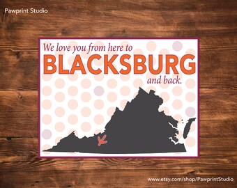 INSTANT PRINTABLE We Love You From Here To Blacksburg And Back - Virginia Tech Hokies