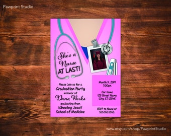 May include: Pink graduation party invitation with a stethoscope, a nurse's uniform, and a photo of a graduate. The text reads "She's a Nurse AT LAST!" and includes the graduate's name, Dana Parks, and the name of the school, Wheeling Jesuit School of Medicine.