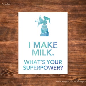 INSTANT PRINTABLE: Lactation Room Pumping Poster (Milk Is My Superpower) (16x20)