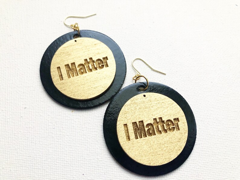 Black Wooden Hoop Earrings With Quote I Matter Etsy
