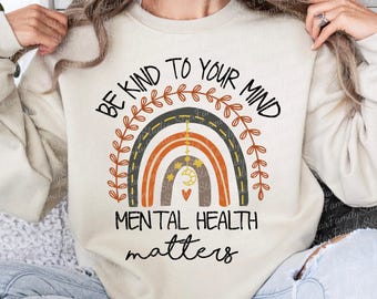 Be Kind To Your Mind Png, Mental Health Matter Png, Motivational Png, Positive Vibes Gift, Be Yourself Png, Mental Health Awareness Png