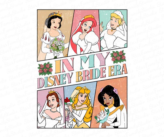 In My Disney Bride Era Png, Disney Princesses Wedding Png, Disney Bachelorette Party Png, Princess Bridal Png, Bride Squad Png