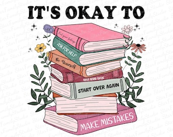 It's Okay To Png, Mental Health Png, Inspirational Png, Motivational Gift, School Counselor Shirt, Never Lose Hope Png, Positive Affirmation