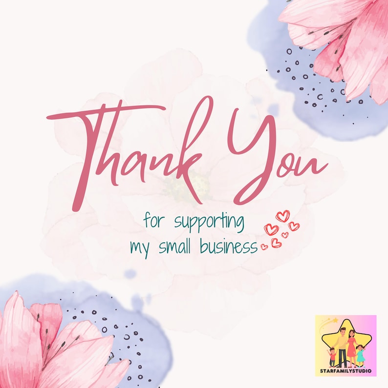 Może przedstawiać: Kwadratowa kartka z napisem Thank You for supporting my small business w r&oacute;żowej i turkusowej czcionce. Projekt zawiera r&oacute;żowe kwiaty w stylu akwareli, niebieskie abstrakcyjne kształty, małe czerwone serca oraz logo w kształcie gwiazdy.