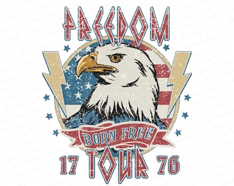 Retro 4th of July Sublimation Design , 4th of July PNG ,T Shirt Design ,Retro PNG, Born Free Eagle PNG , Freedom Tour 1776 ,Usa png
