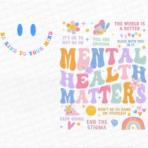 Puede incluir: Un dise&ntilde;o gr&aacute;fico colorido con el texto "Mental Health Matters" en un arco&iacute;ris de colores. El dise&ntilde;o incluye una cara sonriente, flores, corazones y estrellas. El texto "Be Kind to Your Mind" tambi&eacute;n est&aacute; incluido. El dise&ntilde;o promueve la conciencia de la salud mental.